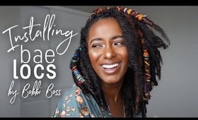 Installing Bobbi Boss Bae Locs