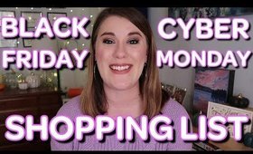 MY BLACK FRIDAY & CYBER MONDAY SHOPPING LIST!