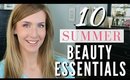 SUMMER BEAUTY ESSENTIALS 2018 |10 Must Have Products