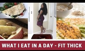 What I Eat In A Day - Fit Thick Food Dairy