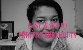 EASY WAYS TO PREVENT BREAKOUTS !