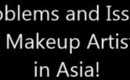 Problems & Issues of Makeup Artistry in Asia