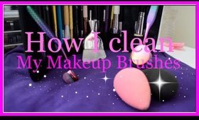 How I Clean My Makeup Brushes