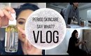 ISSA VLOG: Period Skincare SAY WHAT?