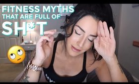 Fitness Myths You SHOULDN'T Believe!