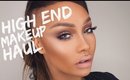 HIGH END MAKEUP HAUL FIRST IMPRESSIONS | SONJDRADELUXE