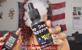 Drop Dead Vapors E Liquid Review! AWESOME JUICE!