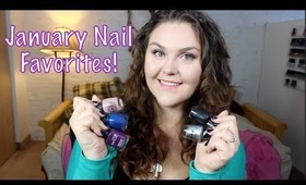 January Nail Polish Favorites!!