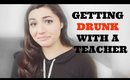 Getting Drunk With A Teacher From High School