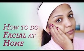 How To Do Facial At Home For Flawless Skin