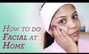 How To Do Facial At Home For Flawless Skin