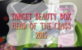 Target Beauty Box 2015 | Head of the CLASS [PrettyThingsRock]