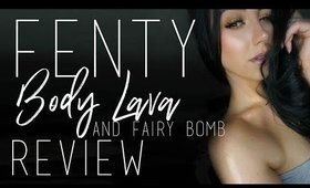 FENTY BEAUTY BODY LAVA & FAIRY BOMB | HIT OR MISS?!