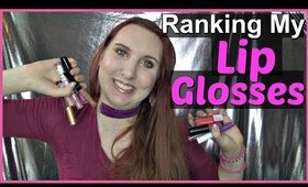 Ranking My Lip Glosses | Ranking My Makeup Collection!