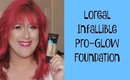 Loreal Infallible Pro Glow Foundation Review & DEMO
