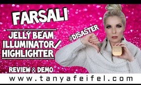 Farsali Jelly Beam Illuminator/Highlighter | Review & Demo #DISASTER | Tanya Feifel-Rhodes