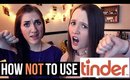 What NOT to Say on Tinder (feat. Hannah!) | tewsimple