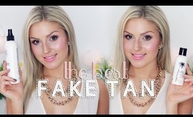 Fake Tanning! ♡ How To Use & My Top 3