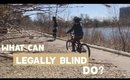 25 Things Legally Blind People  CAN Do