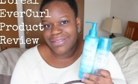 Natural Hair | Quick Review L'oreal EverCurl Products