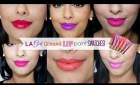 LA Girl Glazed Lip Paint Swatches!
