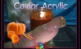 Caviar Acrylic Nail Manicure Mini Beads Thanksgiving :::... ☆ Jennifer Perez of Mystic Nails ☆