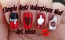 Simple Anti Valentines Nail Art Ideas | 5 Step by Step Nail Designs | Stephyclaws