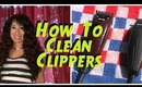 HOW TO CLEAN YOUR CLIPPERS fast and easy