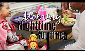Mommy Night Time Routine | Single Mom | 2018
