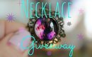 Necklace Giveaway! [Closes May 12]