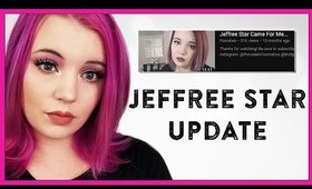 Jeffree Star Came for Me... (The Update)