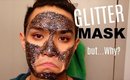 Glamglow GLITTER Peel-Off Mask....WTF