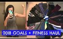 2018 GOALS AND FITNESS HAUL