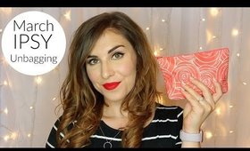 March Ipsy Unbagging! | Bailey B.