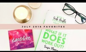 July Favorites 2018 ❤️