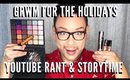 GRWM Flawless Holiday Complexion Makeup Routine & Youtube Beauty Experts RANT | Storytime