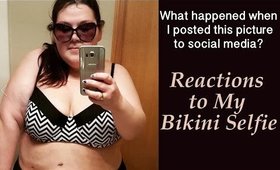 Reactions to my Bikini Selfie