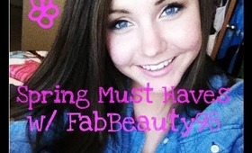 Spring Must-Haves! (Collab w/ FabBeauty98)