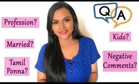 Q&A | உங்கள் கேள்விகளுக்கு என் பதில்கள் | Answering Most Asked Qtns