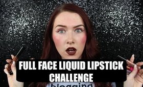 FULL FACE LIQUID LIPSTICK CHALLENGE | FAIL!