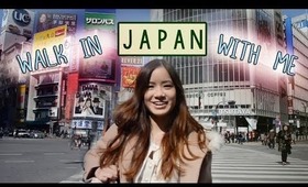 Walk in JAPAN with Me! 一緒に日本に歩こう！