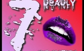 Check out 7 Deadly Beauties Channel!