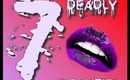 Check out 7 Deadly Beauties Channel!