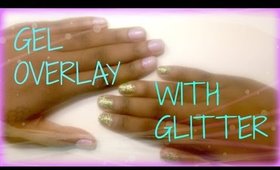 Gel Overlay on Natural Nails with Glitter