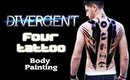 Body Painting ● FOUR TATTOO from DIVERGENT