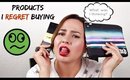 Products I Regret Buying | Drugstore & Luxury