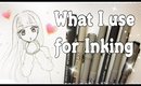 ♡ WHAT I USE FOR INKING ♡