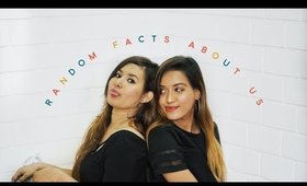 10 RANDOM facts about us ft SONAL SAGARAYA