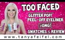 Too Faced Glitter POP! Peel-Off Eyeliner | Swatches & Review #OMG! | Tanya Feifel-Rhodes