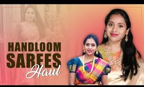 2019 Saree Haul: Handloom Sarees, Instagram Saree Haul, Saree & Blouse matching, Reviving Old Sarees